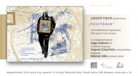 Pusztában // kiállítás Jaeger Tibor képzőművész alkotásaiból // 2024. június 9-ig